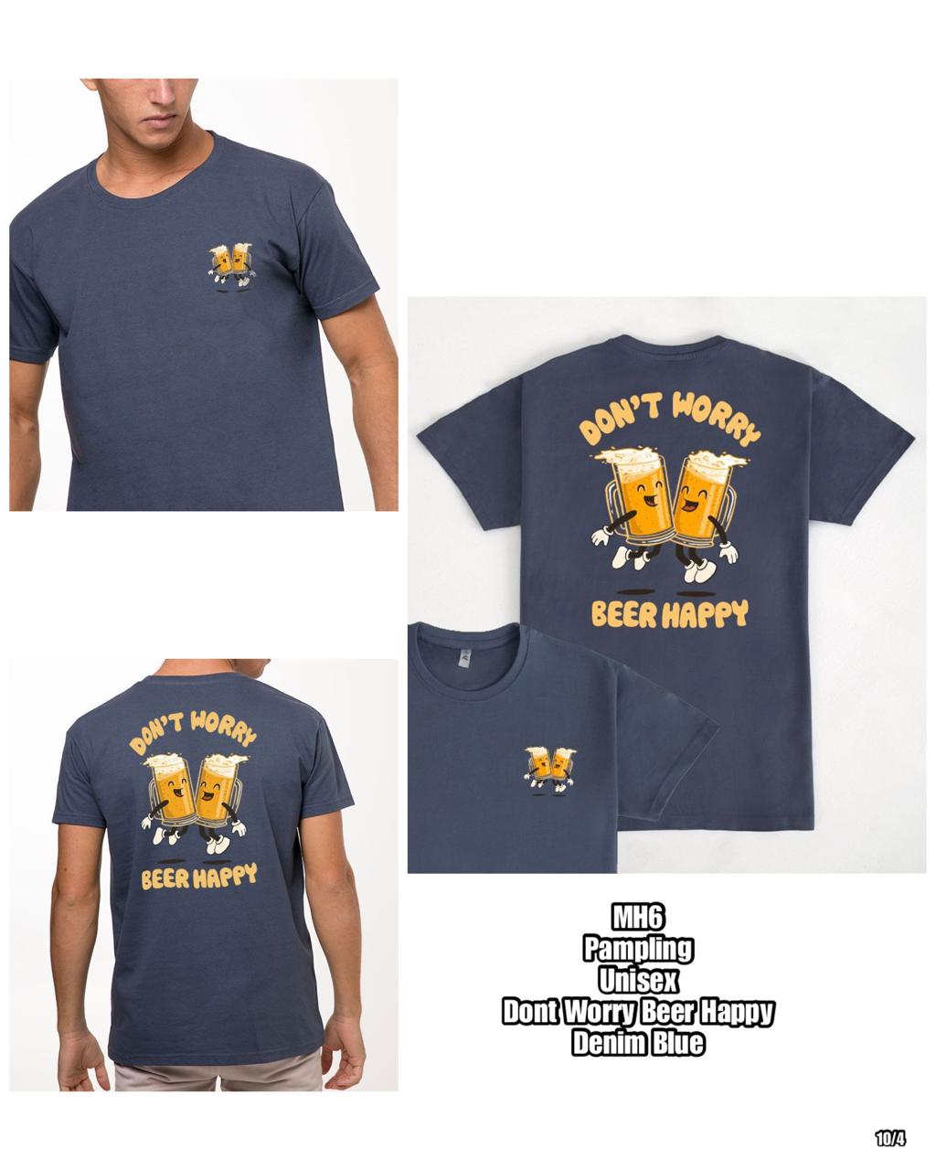 [Own Fleet Drop-Off]* PRE-ORDER MH6 PAMPLING Dont Worry Beer Happy TSHIRT